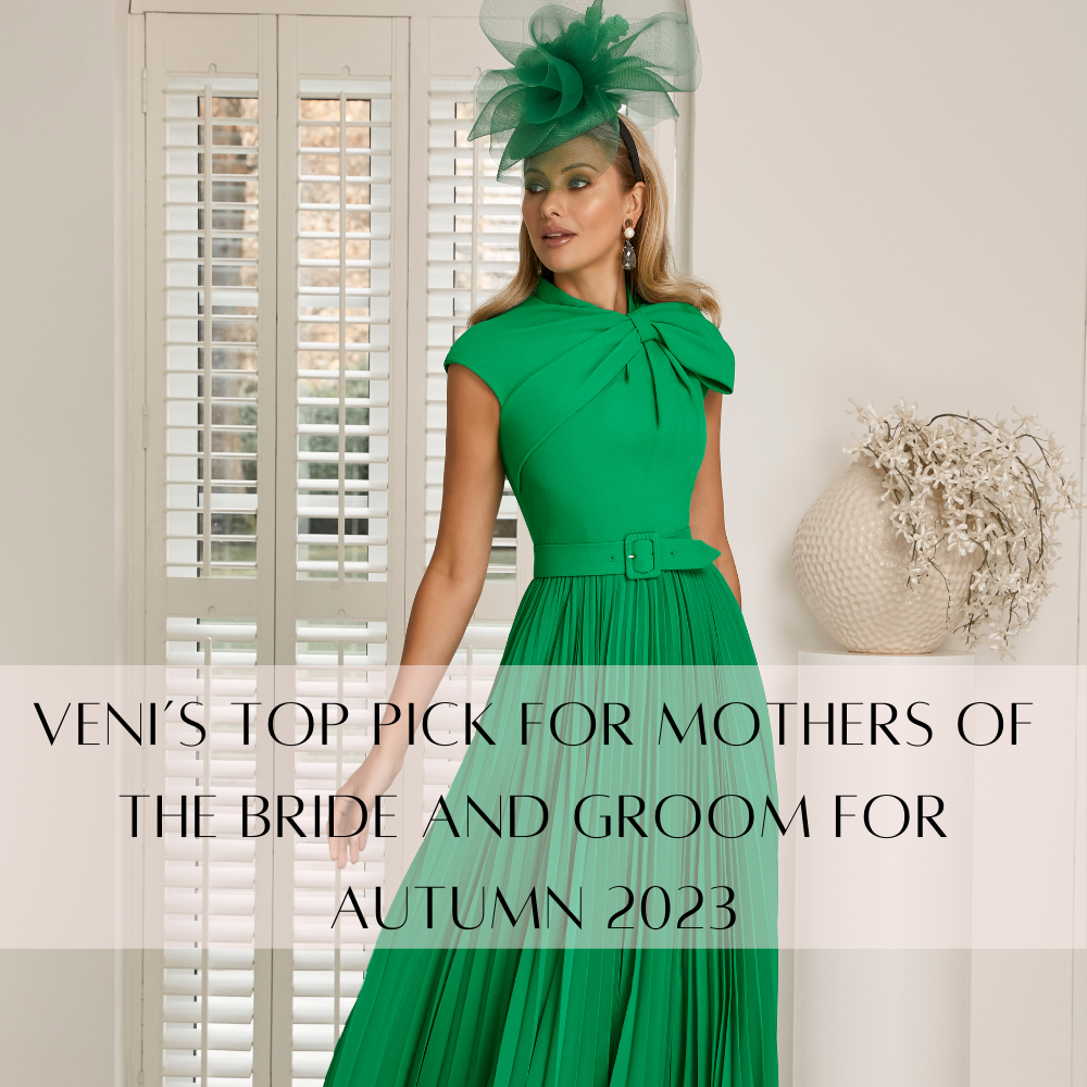Veni's Top Pick for Mothers of the Bride and Groom for Autumn 2023  Veni  Infantino